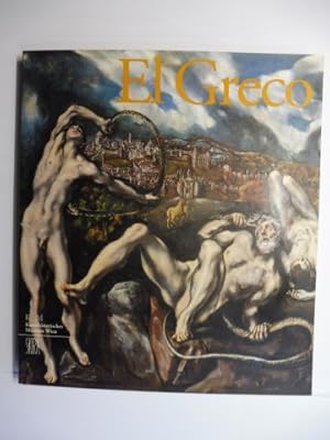 El Greco *. Eine Ausstellung des Kunsthistorischen Museums Wien Mai-September 2001. Mit Beiträge.