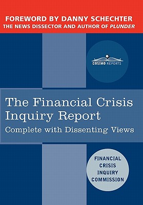 Imagen del vendedor de The Financial Crisis Inquiry Report: The Final Report of the National Commission on the Causes of the Financial and Economic Crisis in the United Stat (Hardback or Cased Book) a la venta por BargainBookStores