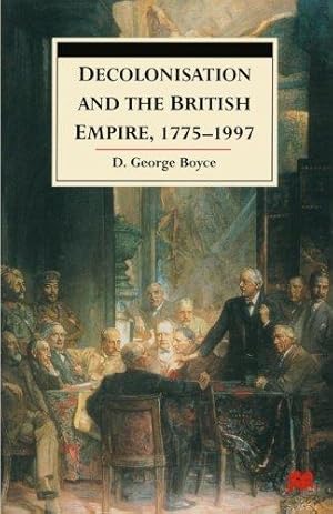 Imagen del vendedor de Decolonisation and the British Empire, 1775 - 1997 a la venta por WeBuyBooks