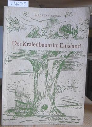 Bild des Verkufers fr Der Kraienbaum im Emsland. Ein Heimatbuch. zum Verkauf von Versandantiquariat Trffelschwein