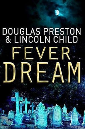 Bild des Verkufers fr Fever Dream: An Agent Pendergast Novel zum Verkauf von WeBuyBooks 2