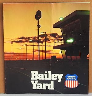 Imagen del vendedor de Bailey Yard Union Pacific a la venta por Argyl Houser, Bookseller