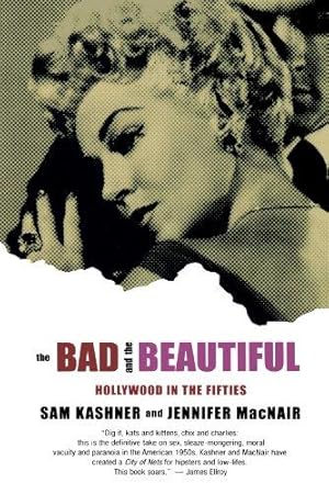 Seller image for The Bad and the Beautiful: Hollywood in the Fifties for sale by WeBuyBooks 2