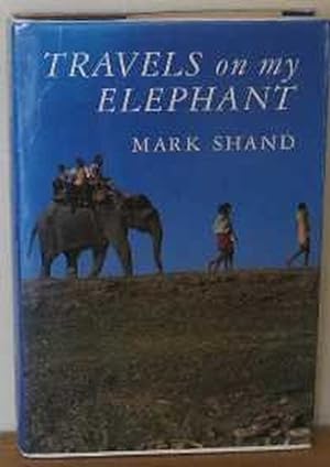 Bild des Verkufers fr Travels on My Elephant zum Verkauf von WeBuyBooks