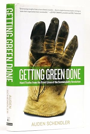 Seller image for Getting Green Done: Hard Truths from the Front Lines of the Sustainability Revolution for sale by Black Falcon Books