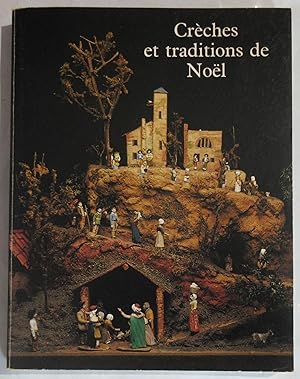 Seller image for Crches et Traditions de Nol [ Catalogue de l'Exposition du Muse des Arts et Traditions Populaires 21 octobre 1986 - 16 fvrier 1987 ] for sale by MAGICBOOKS