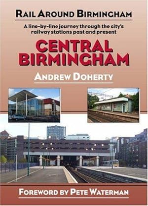 Bild des Verkufers fr Central Birmingham (Rail Around Birmingham) zum Verkauf von WeBuyBooks