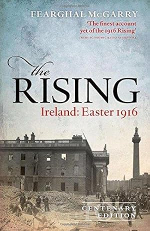 Bild des Verkufers fr The Rising (Centenary Edition): Ireland: Easter 1916 zum Verkauf von WeBuyBooks