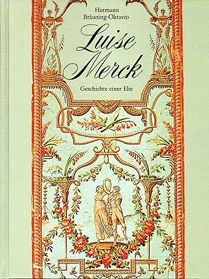 Imagen del vendedor de Luise Merck. Geschichte einer Ehe 1743-1810 a la venta por ambiento antiquaria