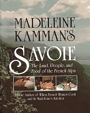 Seller image for Savoie: The Land, People and Food of the French Alps for sale by Fireproof Books