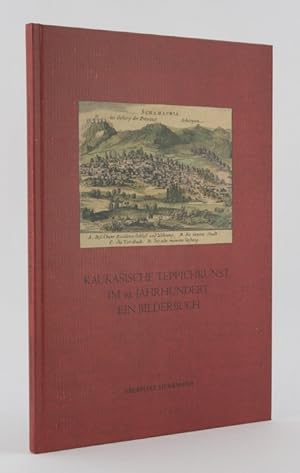 Bild des Verkufers fr Kaukasische Teppichkunst im 19. Jahrhundert. Ein Bilderbuch. zum Verkauf von Antiquariat Dr. Wolfgang Wanzke