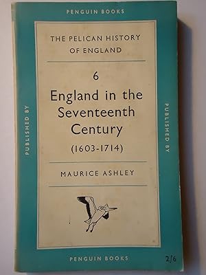 Seller image for ENGLAND IN THE SEVENTEENTH CENTURY. (The Pelican History of England 6) for sale by GfB, the Colchester Bookshop