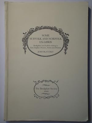 Bild des Verk�ufers f�r SOME SUFFOLK AND NORFOLK EX-LIBRIS. Bookplates and Labels Relating to East Anglian Owners, Artists and Printers zum Verkauf von GfB, the Colchester Bookshop