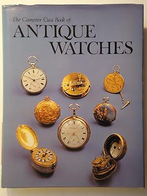 Seller image for THE CAMERER CUSS BOOK OF ANTIQUE WATCHES for sale by GfB, the Colchester Bookshop