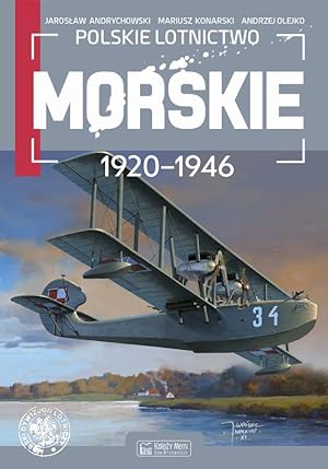 POLSKIE LOTNICTWO MORSKIE 1920-1946 (POLISH NAVAL AVIATION 1920-1946)