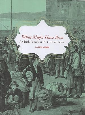 What Might Have Been: An Irish Family at 97 Orchard Street