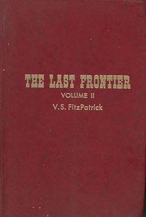 Image du vendeur pour The Last Frontier, Volume II (Moffat County, Colorado) mis en vente par Birkitt's Books