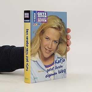 Image du vendeur pour Gute Zeiten, schlechte Zeiten : Katja geht ihren eigenen Weg mis en vente par Bookbot