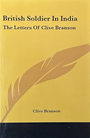Seller image for British Soldier in India - The Letters of Clive Branson for sale by Dr.Bookman - Books Packaged in Cardboard