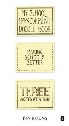 Bild des Verkufers fr My School Improvement Doodle Book: Making Schools Better, Three Notes at a Time zum Verkauf von WeBuyBooks 2