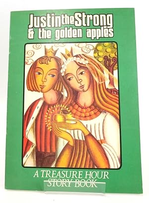 Seller image for JUSTIN THE STRONG & THE GOLDEN APPLES (A TREASURE HOUR STORY BOOK LR 3) for sale by Stella & Rose's Books, PBFA