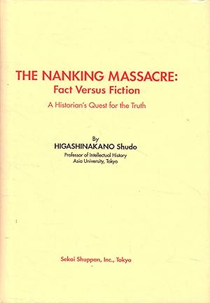 Bild des Verkufers fr The Nanking Massacre: Fact versus Fiction A Historian's Quest for the Truth zum Verkauf von Di Mano in Mano Soc. Coop