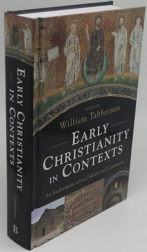 Immagine del venditore per EARLY CHRISTIANITY IN CONTEXTS: An Exploration across Cultures and Continents venduto da Booklegger's Fine Books ABAA
