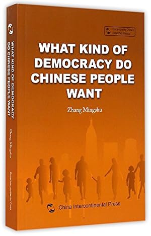 Bild des Verkufers fr What Kind of Democracy Do Chinese People Want(Chinese Edition) zum Verkauf von WeBuyBooks