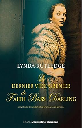 Bild des Verkufers fr Le dernier vide-grenier de Faith Bass Darling zum Verkauf von Dmons et Merveilles
