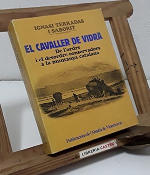 Imagen del vendedor de El cavaller de Vidr. De l'ordre i el desordre conservadors a la muntanya catalana a la venta por Librera Castro