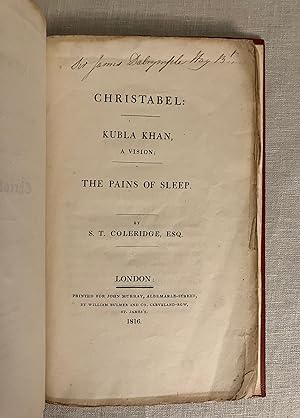 Seller image for Christabel: Kubla Khan, A Vision; The Pains of Sleep. **First Edition, First Printing of the three poems, with a Literary Association** for sale by Dark and Stormy Night Books