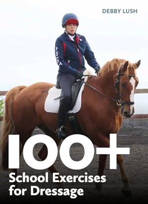 Seller image for 100+ School Exercises for Dressage for sale by GreatBookPrices