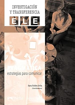 Imagen del vendedor de Pragmtica: Estrategias para comunicar. Investigacin y transferencia ELE a la venta por La Librera, Iberoamerikan. Buchhandlung