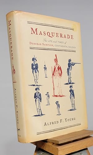 Seller image for Masquerade: The Life and Times of Deborah Sampson, Continental Soldier for sale by Henniker Book Farm and Gifts