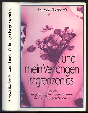 Bild des Verkufers fr und mein Verlangen ist grenzenlos. Erotische Erzhlungen von Frauen fr Frauen. zum Verkauf von Versandantiquariat Markus Schlereth