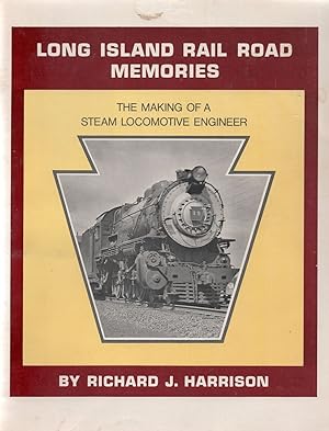 Long Island Rail Road Memories: The Making of a Steam Locomotive Engine