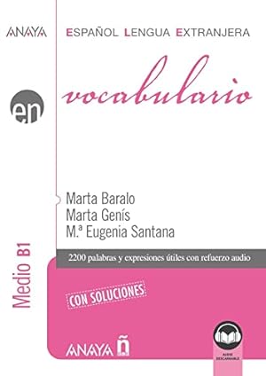 Vocabulario. Nivel Medio B1 (Ed. 2021). 2200 palabras y expresiones útiles con refuerzo audio.