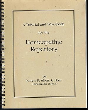 Imagen del vendedor de A Tutorial and Workbook for the Homeopathic Repertory a la venta por Hyde Brothers, Booksellers