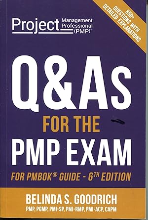 Q & As for the PMP Exam: 6th Edition; for PMBOK Guide