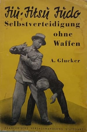 Jiu-Jitsu u. Judo. Selbstverteidigung ohne Waffen und sportlicher Zweikampf.