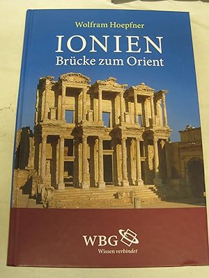 Image du vendeur pour Ionien - Brucke zum Orient : Die griechischen Stadte an der Westkuste Kleinasiens mis en vente par Stony Hill Books