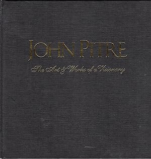 John Pitre: The Art & Works of a Visionary (SIGNED)