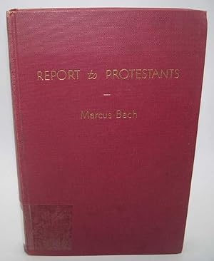 Immagine del venditore per Report to Protestants: A Personal Investigation of the Weakness, Need, Vision, and Great Potential of Protestants Today venduto da Easy Chair Books