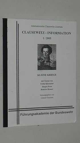 Bild des Verkufers fr Internationales Clausewitz-Zentrum. Clausewitz-Information 1/2005 Kleine Kriege. zum Verkauf von Versandantiquariat Ingo Lutter