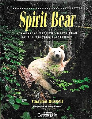 Spirit Bear: Encounters With the White Bear of the Western Rainforest