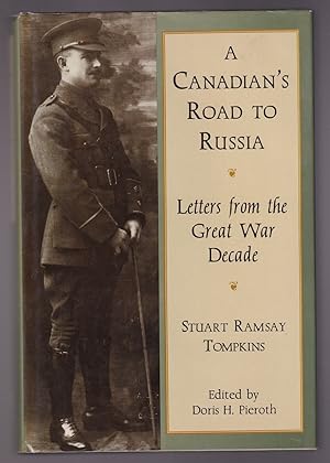 Image du vendeur pour A Canadian's Road to Russia Letters from the Great War Decade mis en vente par Riverwash Books (IOBA)