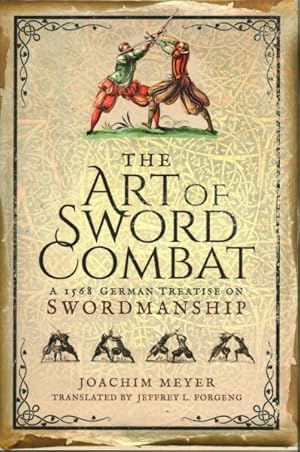 Bild des Verkufers fr Art of Sword Combat : A 1568 German Treatise on Swordmanship zum Verkauf von GreatBookPrices