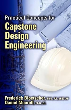 Practical Concepts for Capstone Design Engineering