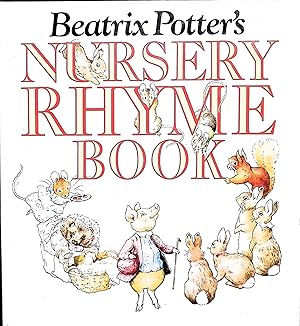 Bild des Verkufers fr Beatrix Potter's Nursery Rhyme Book zum Verkauf von Liberty Book Store ABAA FABA IOBA