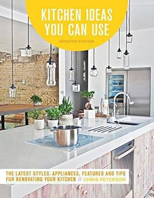 Seller image for Kitchen Ideas You Can Use, Updated Edition: The Latest Styles, Appliances, Features and Tips for Renovating Your Kitchen for sale by WeBuyBooks
